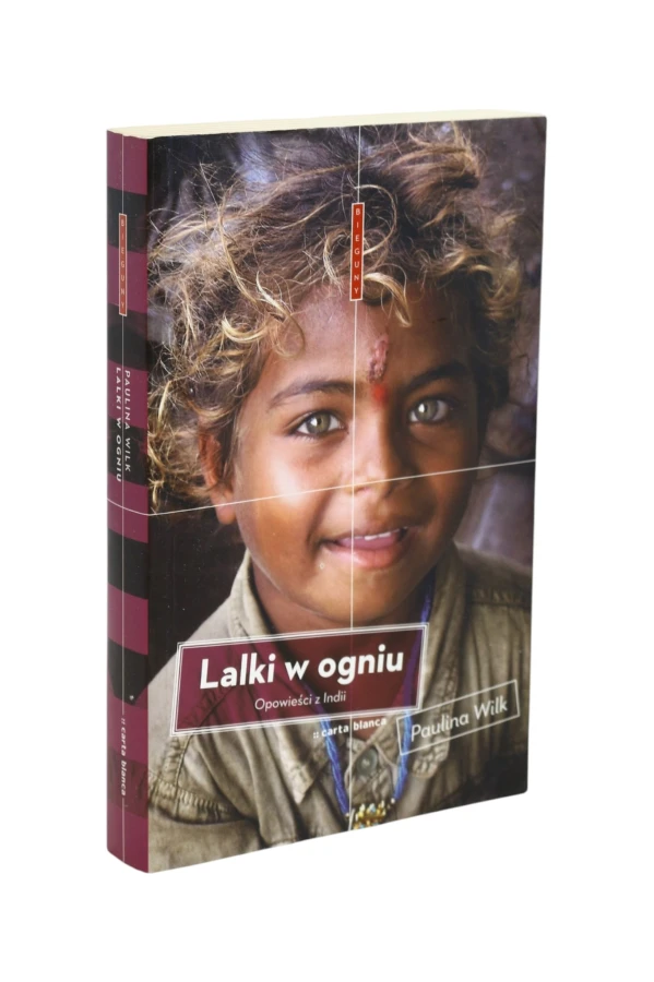 Lalki w ogniu Opowieści z Indii Wilk