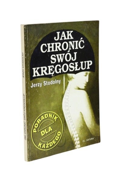Jak chronić Swój kręgosłup Stodolny