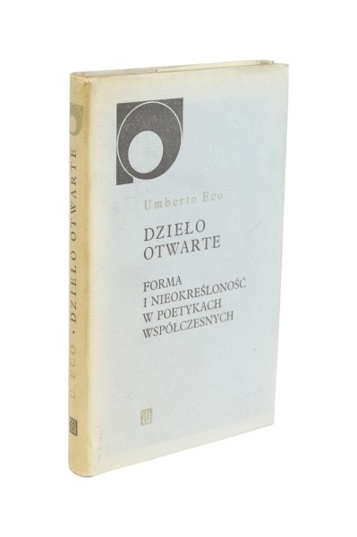 Dzieło otwarte Forma i nieokreśloność w poetykach współczesnych Eco