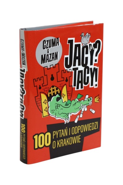 Jacy? Tacy! 100 pytań i odpowiedzi o Krakowie