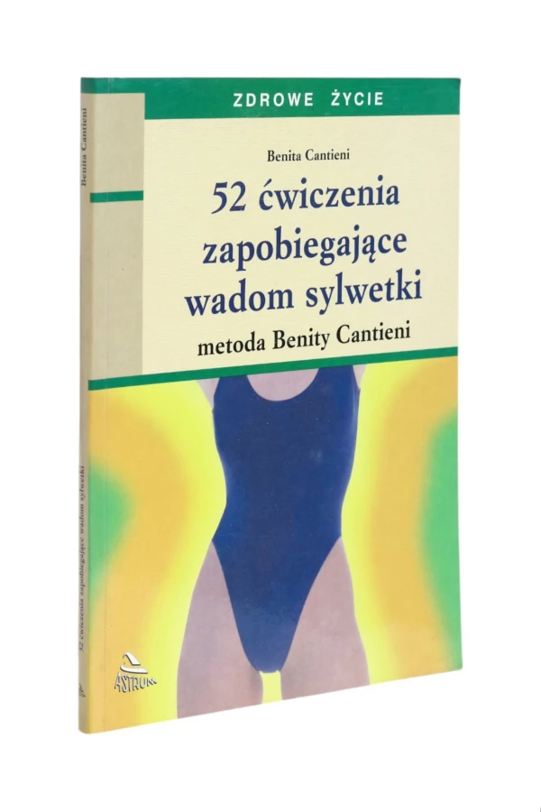 52 ćwiczenia zapobiegające wadom sylwetki Cantieni