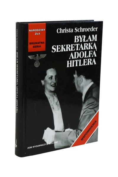 Byłam sekretarką Adolfa Hitlera Schroeder