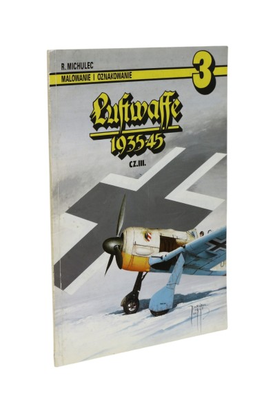 Luftwaffe 1935-45 cz. III Michulec Malowanie i oznakowanie 3
