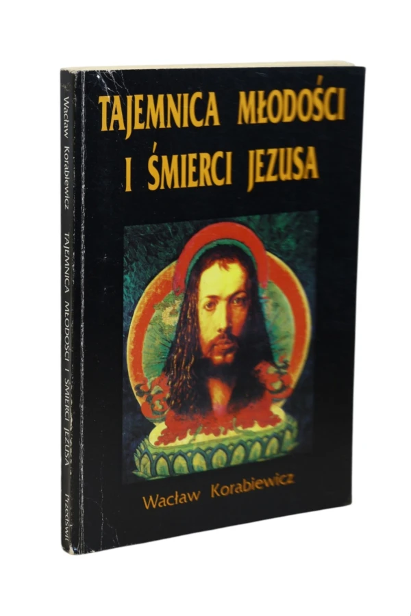 Tajemnica młodości i śmierci Jezusa Korabiewicz