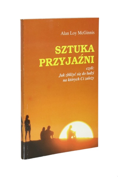 Sztuka przyjaźni Alan Loy McGinnis