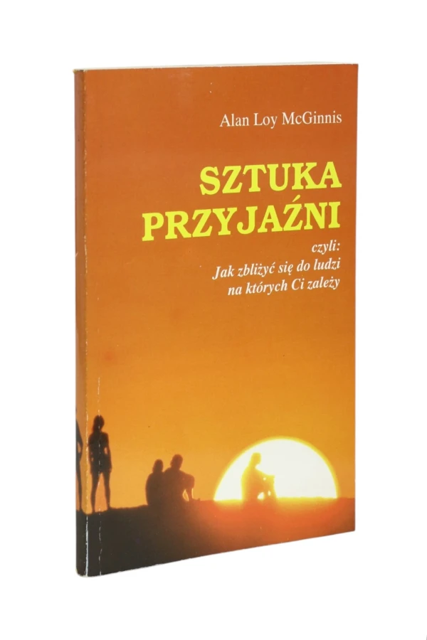 Sztuka przyjaźni Alan Loy McGinnis