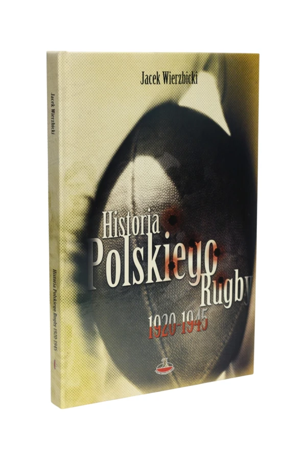 Historia Polskiego Rugby 1920-1945 Wierzbicki