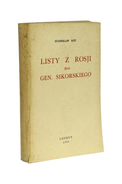 Listy z Rosji do Gen. Sikorskiego Kot