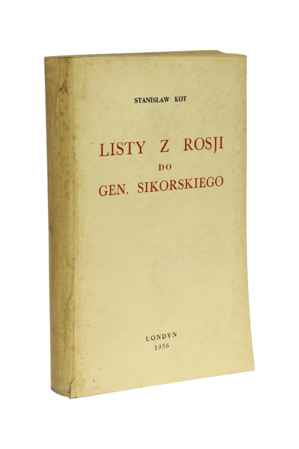 Listy z Rosji do Gen. Sikorskiego Kot