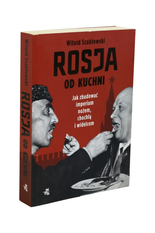 Rosja od kuchni Szabłowski