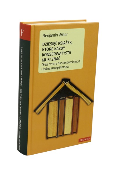Dziesięć książek, które każdy konserwatysta musi znać Wiker