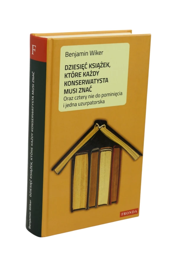 Dziesięć książek, które każdy konserwatysta musi znać Wiker