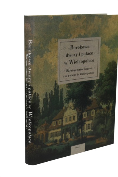 Barokowe dwory i pałace w Wielkopolsce