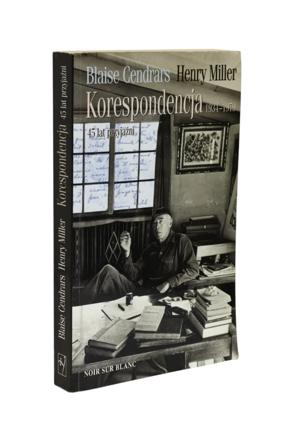 Korespondencja 1934-1979 45 lat przyjaźni Cendrars