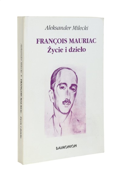 Francois Mauriac Życie i dzieło Milecki