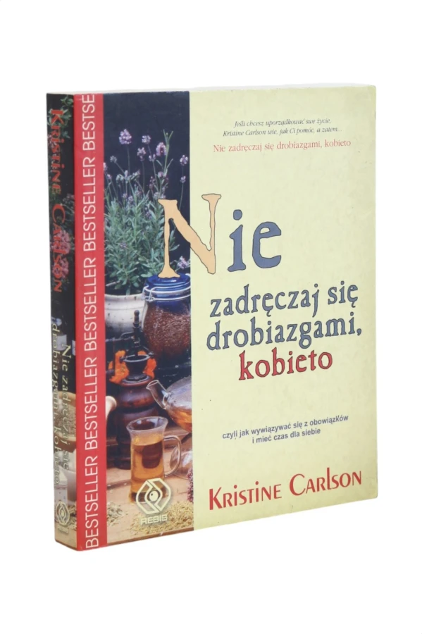Nie zadręczaj się drobiazgami, kobieto Carlson