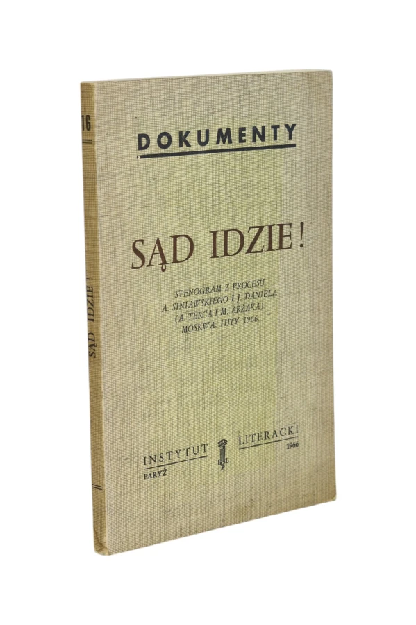 Dokumenty Sąd idzie! Stenogram z procesu A. Siniawskiego i J. Daniela