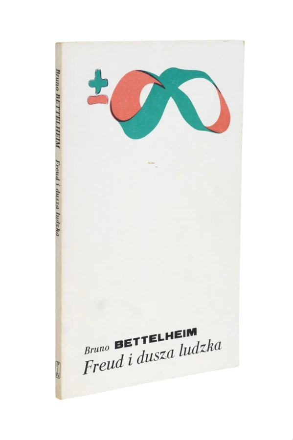 Freud i dusza ludzka Bettelheim