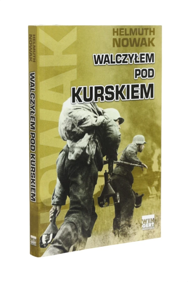 Walczyłem pod Kurskiem Nowak