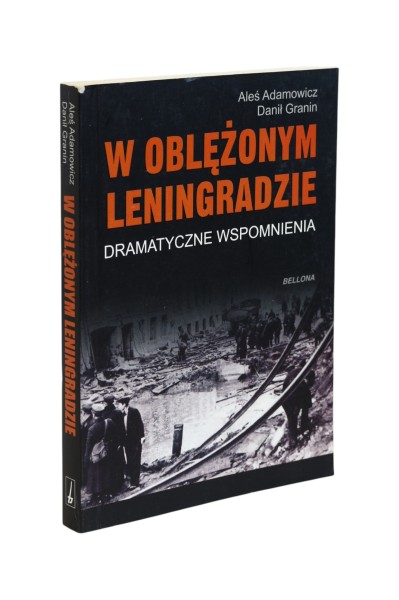 W oblężonym Leningradzie Dramatyczne wspomnienia  Adamowicz
