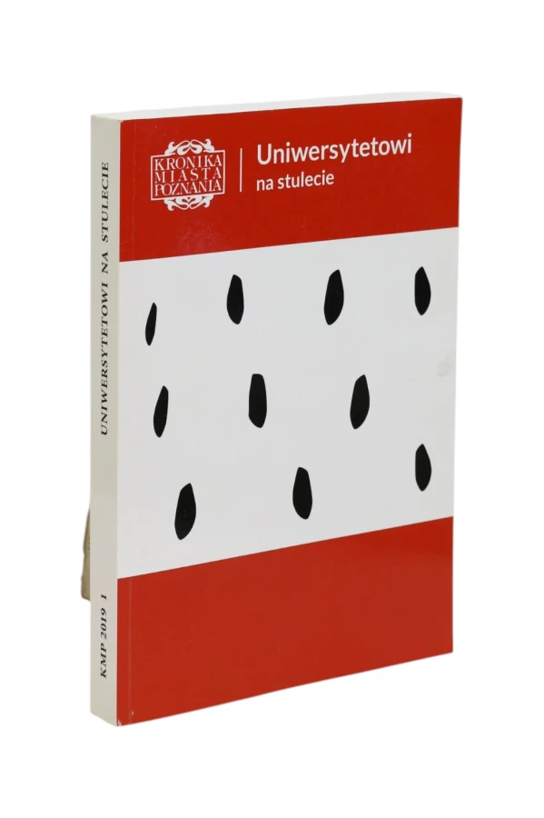 Kronika Miasta Poznania Uniwersytetowi na stulecie