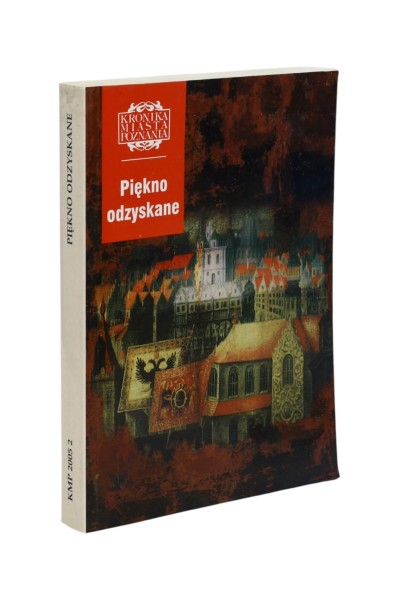 Kronika Miasta Poznania Piękno odzyskane
