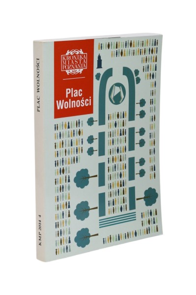 Kronika Miasta Poznania Plac Wolności