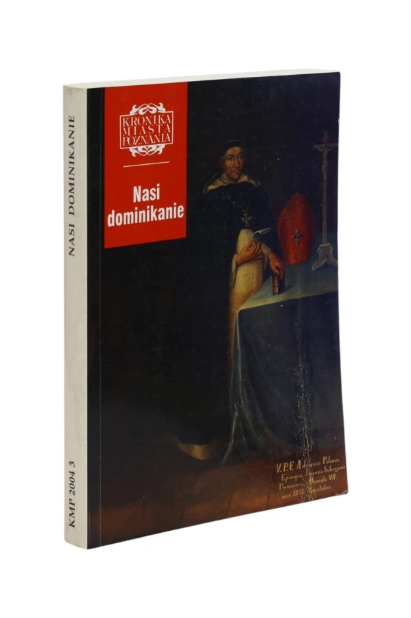 Kronika Miasta Poznania Nasi dominikanie