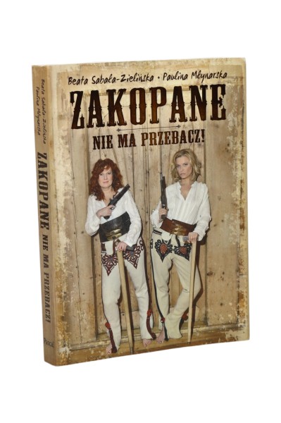 Zakopane Nie ma przebacz! Sabała-Zielińska