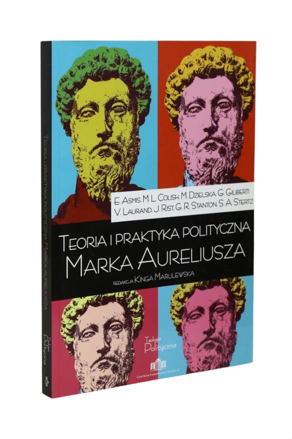 Teoria i praktyka polityczna Marka Aureliusza Marulewska