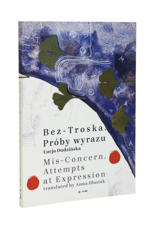 Bez - troska. Próby wyrazu Dudzińska