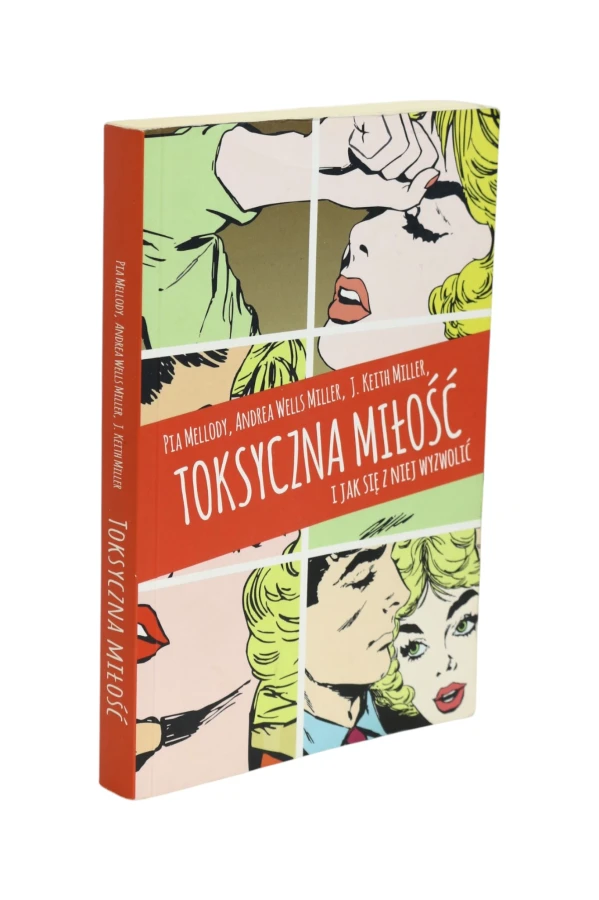 Toksyczna miłość I jak się z niej wyzwolić Mellody
