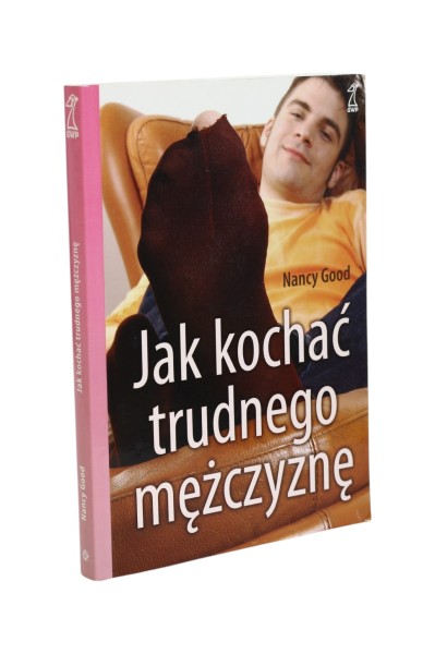 Jak kochać trudnego mężczyznę Good