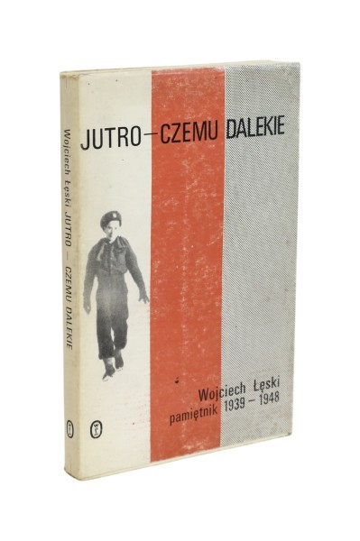 Jutro - czemu dalekie Łęski