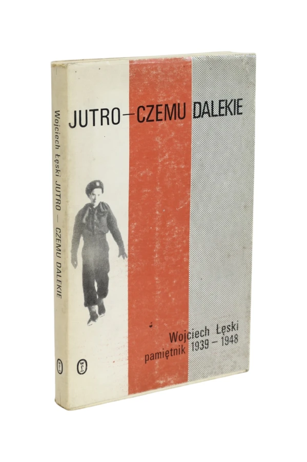 Jutro - czemu dalekie Łęski