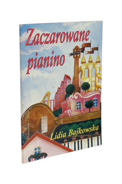 Zaczarowane pianino Bajkowska