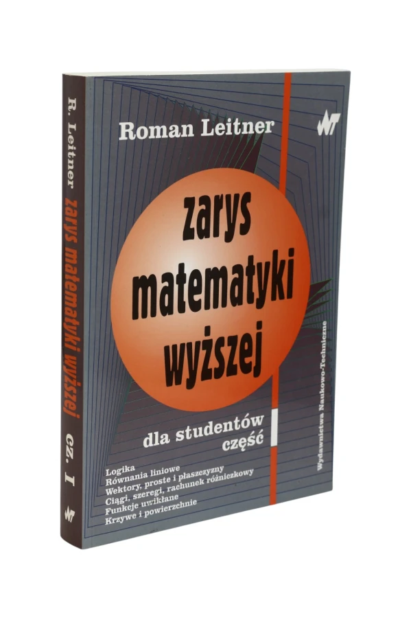 Zarys matematyki wyższej dla studentów część I Leitner