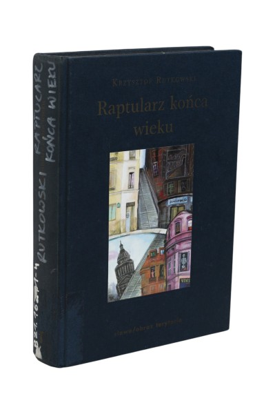 Raptularz końca wieku  Rutkowski