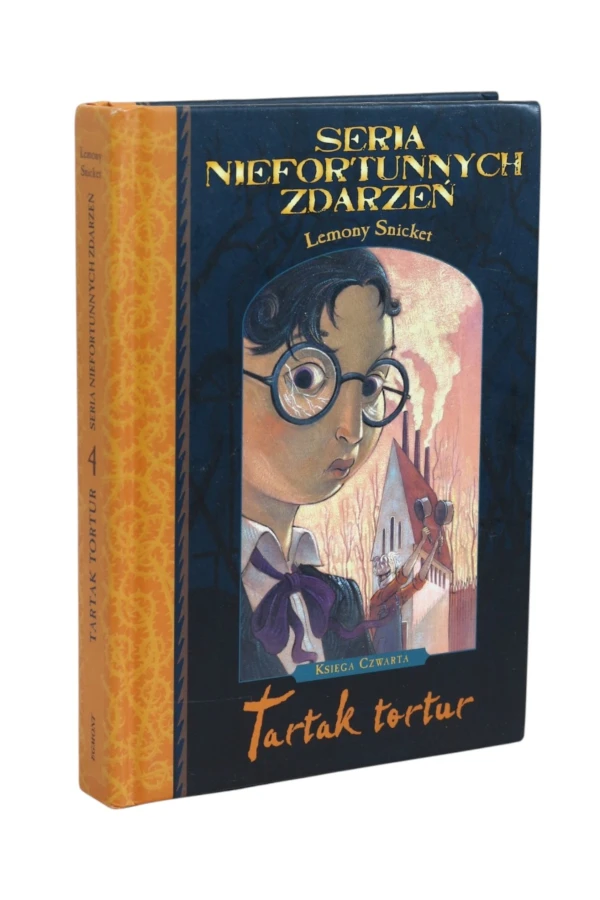 Seria niefortunnych zdarzeń Księga czwarta Tartak tortur Snicket