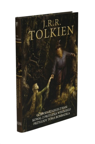 Gospodarz Giles z Ham/ Kowal z przylesia Wielkiego/ Przygody Toma Bombadila Tolkien