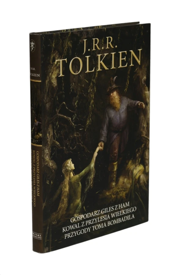 Gospodarz Giles z Ham/ Kowal z przylesia Wielkiego/ Przygody Toma Bombadila Tolkien