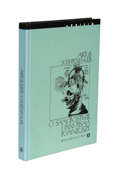 O samobójstwie i inne pisma pomniejsze Schopenhauer