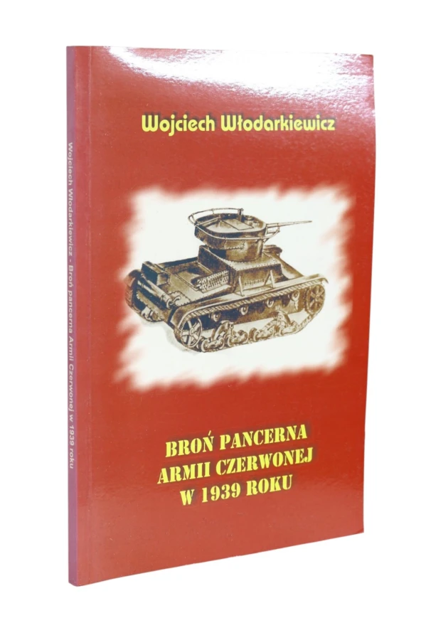 Broń pancerna Armii czerwonej w 1939 roku Włodarkiewicz