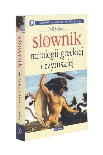 Słownik mitologii greckiej i rzymskiej Schmidt