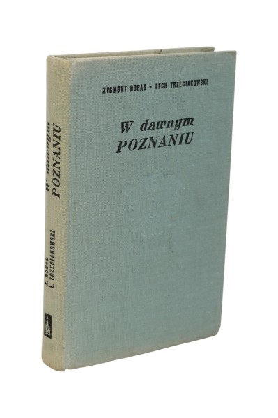 W dawnym Poznaniu Trzeciakowski