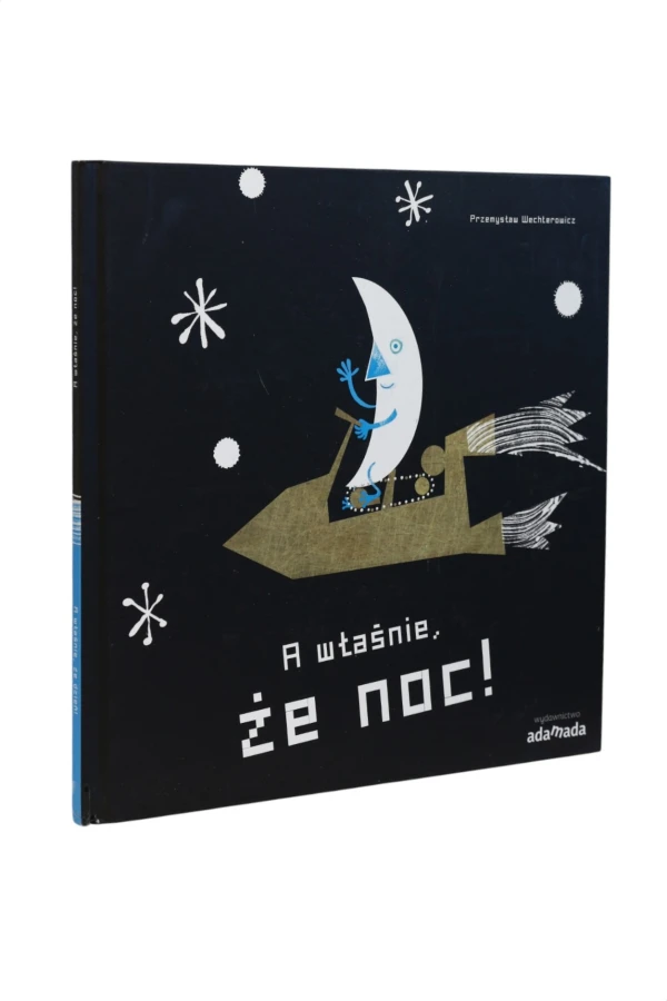 A właśnie, że noc!/ A właśnie, że dzień  Wechterowicz