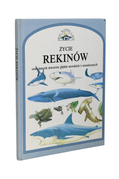 Świat wczoraj i dziś Życie rekinów