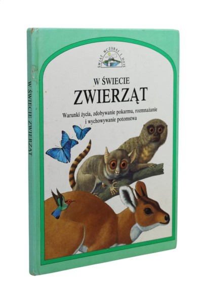 Świat wczoraj i dziś W świecie zwierząt