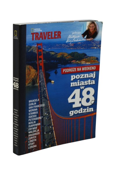 Podróże na weekend Poznaj miasto w 48 godzin Traveler