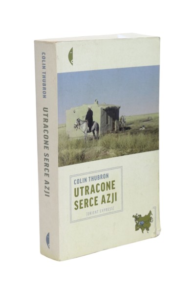 Utracone serce Azji Thubron